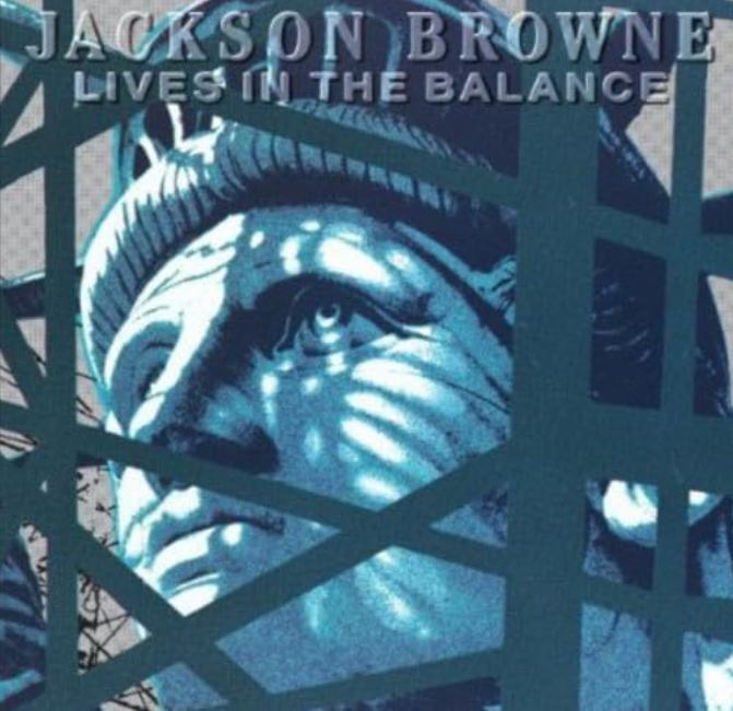 Lives In The Balance Jackson Browne